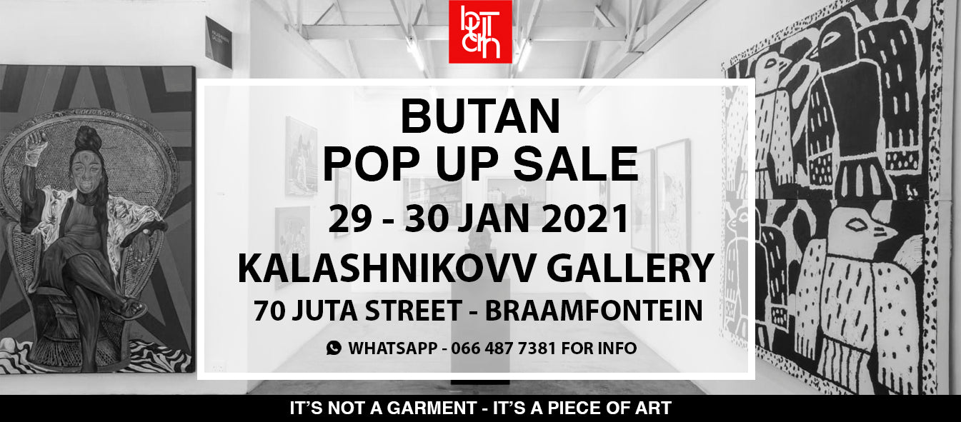 Butan Pop Up Sale - Kalashnikovv Gallery, 29 - 30 Jan